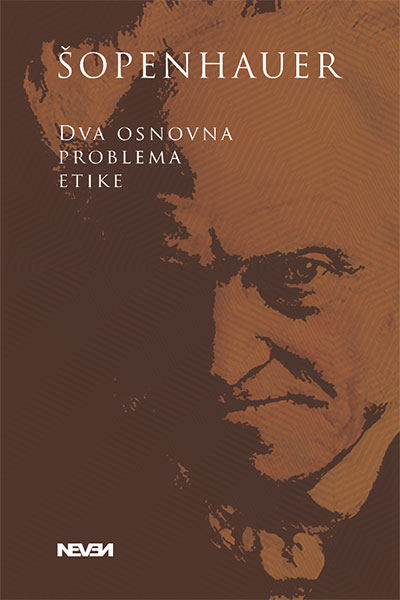 Komplet knjiga Artur Šopenhauer 1-12 - Dva osnovna problema etike