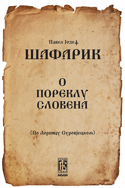 O poreklu Slovena - po Lorencu Surovjeckom - autor Pavel Jozef Šafarik