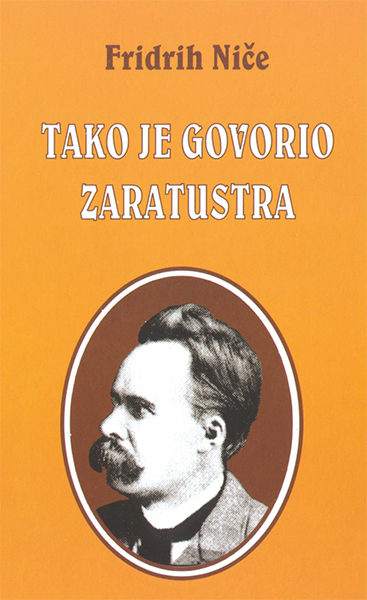Tako je govorio Zaratustra - autor Fridrih Niče